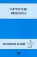 Documento 26 da CNBB - Catequese Renovada - Orientações e Conteúdo